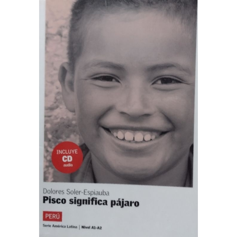 Pisco significa pájaro (Dolores Soler-Espiauba)