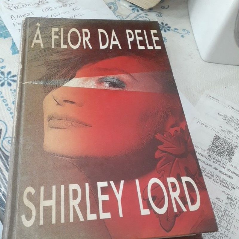 A flor da pele/Shirley Lord.