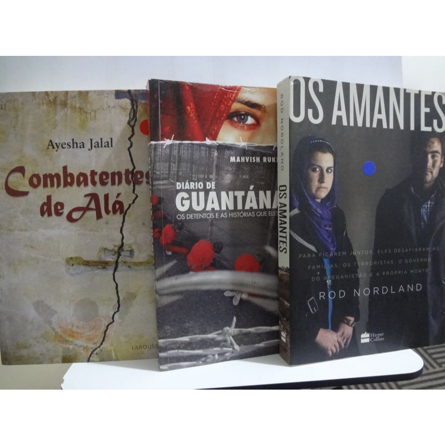 3 Livros Combatentes de Alá Ayesha Jalal + Diario de Guantanamo Mahvish Rukhsana Khan + Os Amantes Rod Nordland