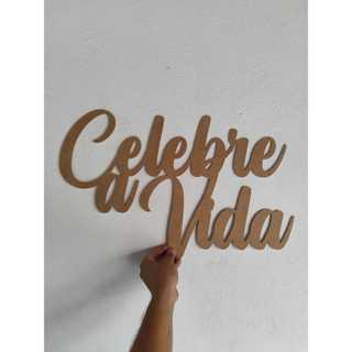 Lettering Decoração Celebre a Vida Mdf Cru 3mm 60x37cm em Oferta na Shopee