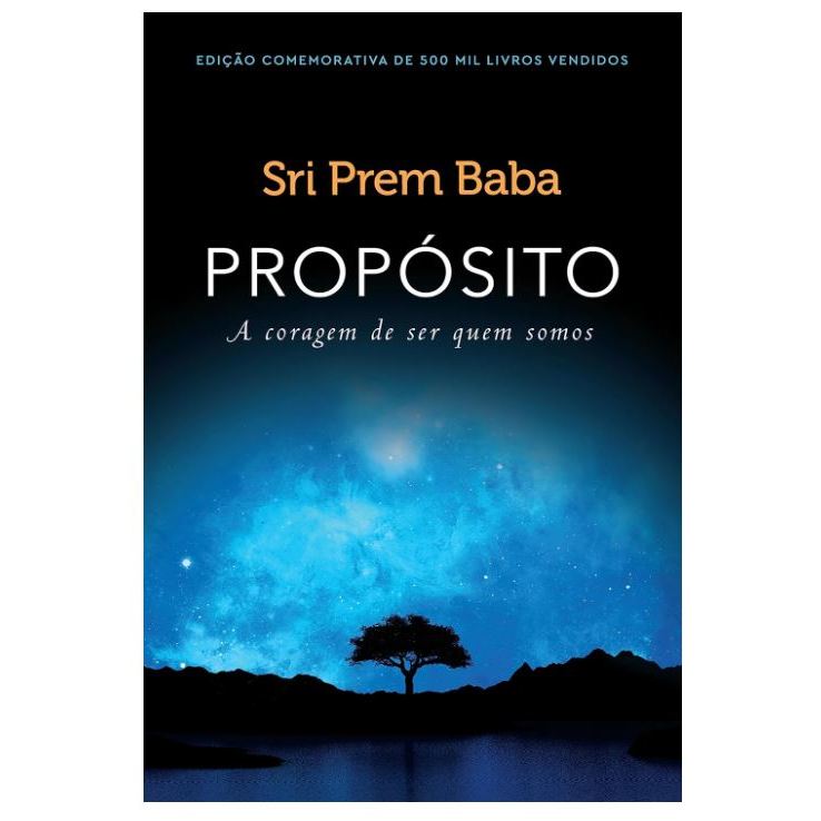 Propósito: A coragem de ser quem somos por Sri Prem Baba