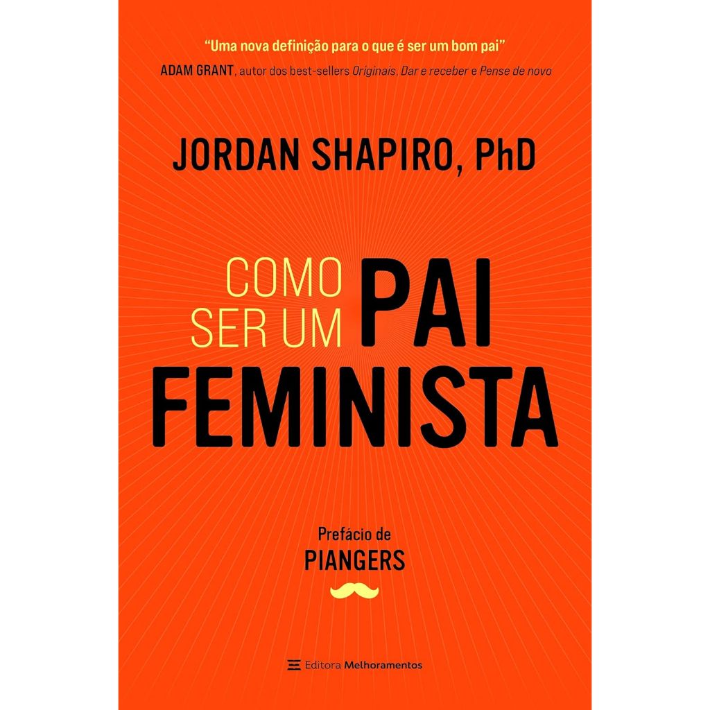 Como ser um pai feminista Capa comum –  Edição Português  por Jordan Shapiro