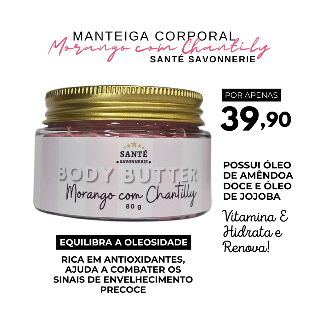 Manteiga Corporal Morango com Chantily Santé Body Butter 80Gr