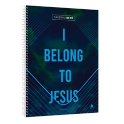 Caderno de Fé - I Belong to Jesus