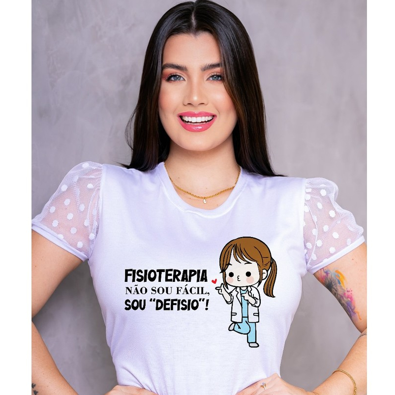 Tshirts Blusa Camiseta Feminina  Baby look  de luxo com manga no tule - Fisioterapia Não sou fácil sou 'defisio'!