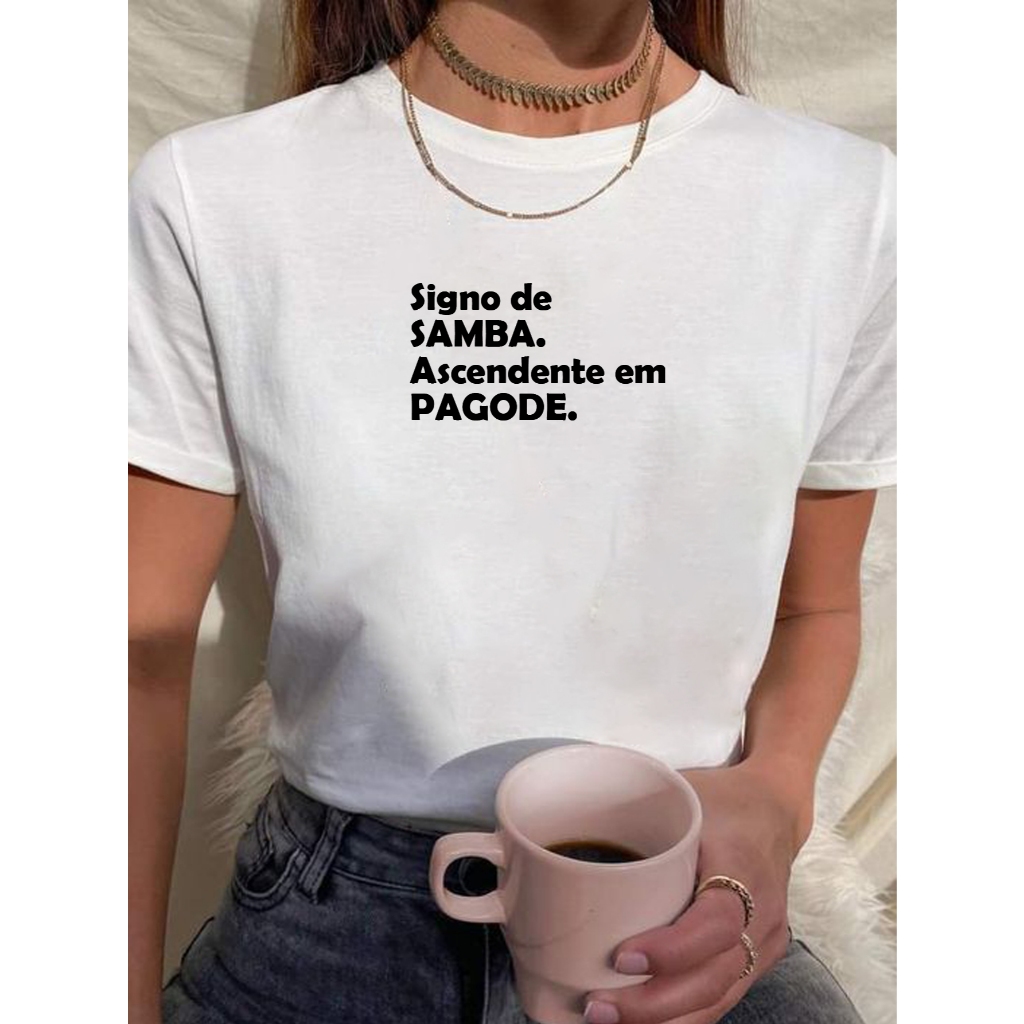 Imagem Camiseta T Shirt Blusa Feminina Babylook Frases Signo Samba Ascendente Pagode Varias Cores 100% Algodão Premium