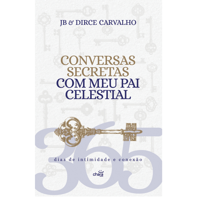 DEVOCIONAL Conversas Secretas Com Meu Pai Celestial - JB & DIRCE CARVALHO