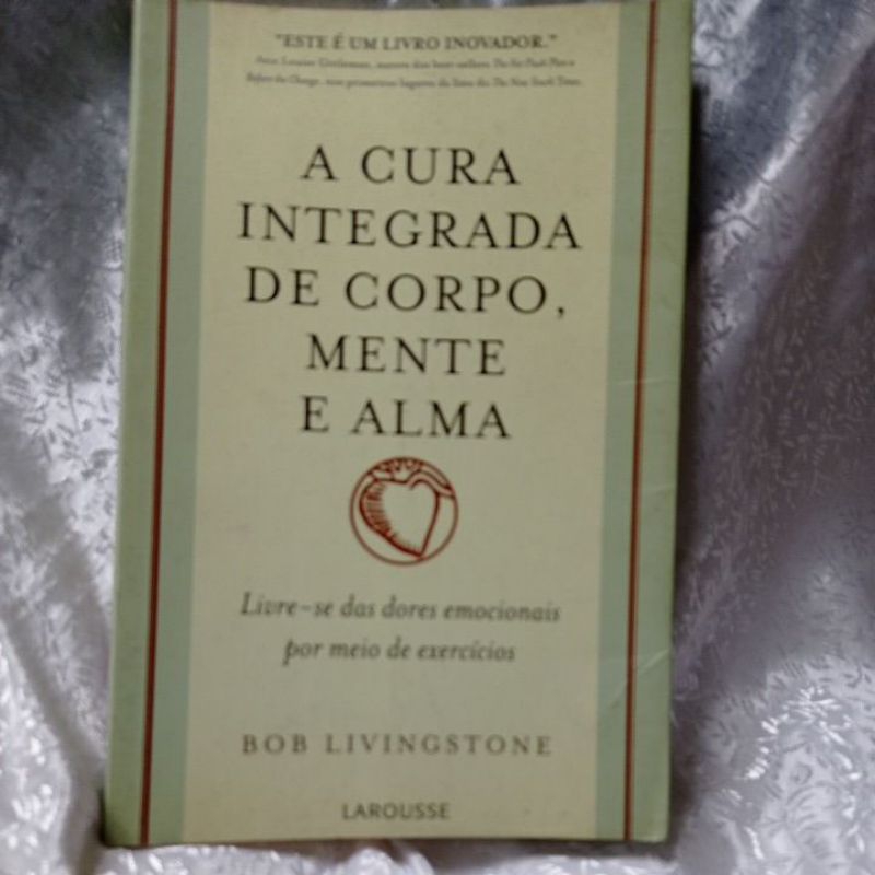 livro a cura integrada de corpo mente e alma
