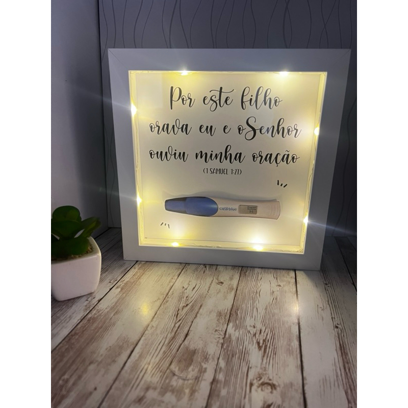 Quadro Led 20x20 para eternização do teste de gravidez, por este filho orei e Deus ouviu minha oração.