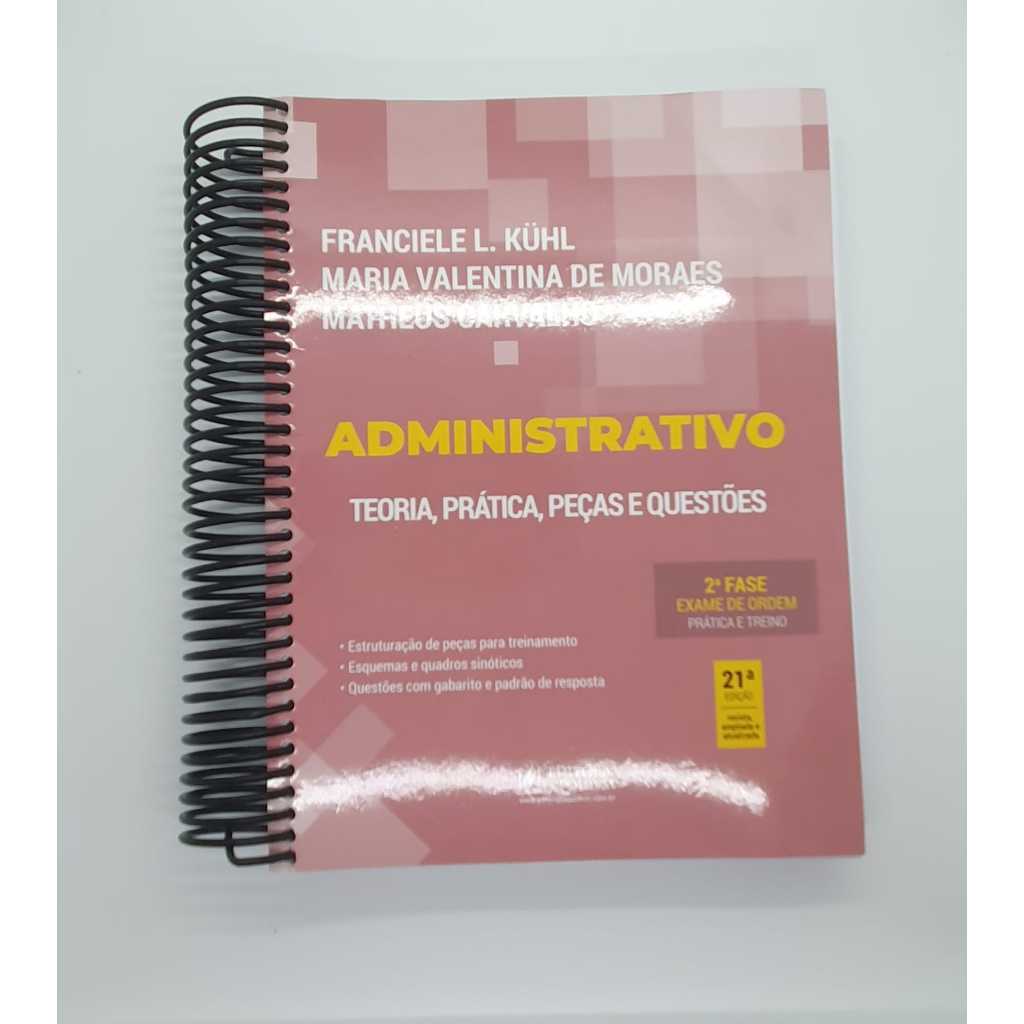 Administrativo - 2ª Fase OAB - Teoria, Prática, Peças e Questões - Especial 40º Exame de Ordem