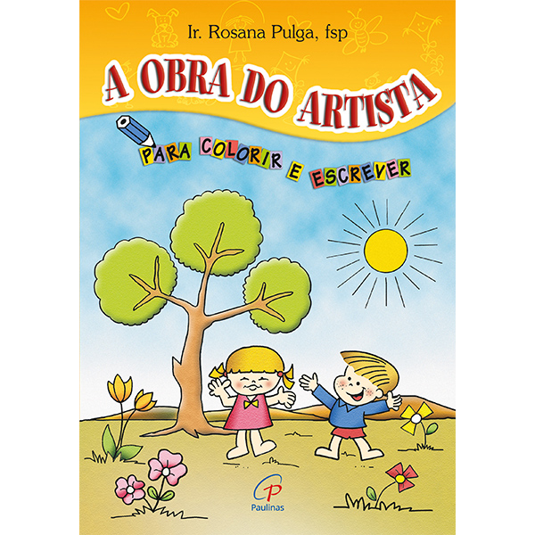 Livro Obra do artista (A) - para colorir e escrever - Infantojuvenil