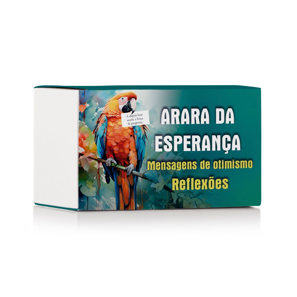 Arara da Esperança - Mensagens de Otimismo - Reflexões