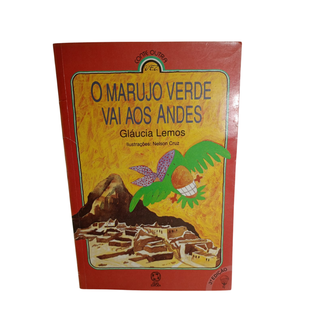 O Marujo Verde Vai aos Andes - Coleção Conte Outra Vez - Gláucia Lemos