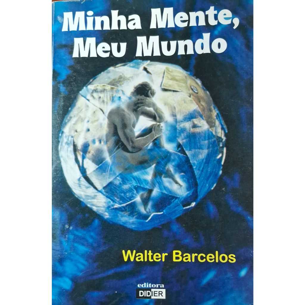 Livro Minha Mente, Meu Mundo; Walter Barcelos