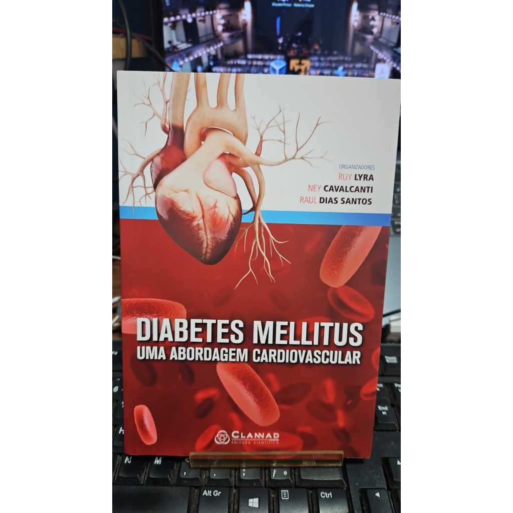 LIVRO DIABETES MELLITUS - UMA ABORDAGEM CARDIOVASCULAR - RUY LIRA E OUTROS  - MEDICINANA