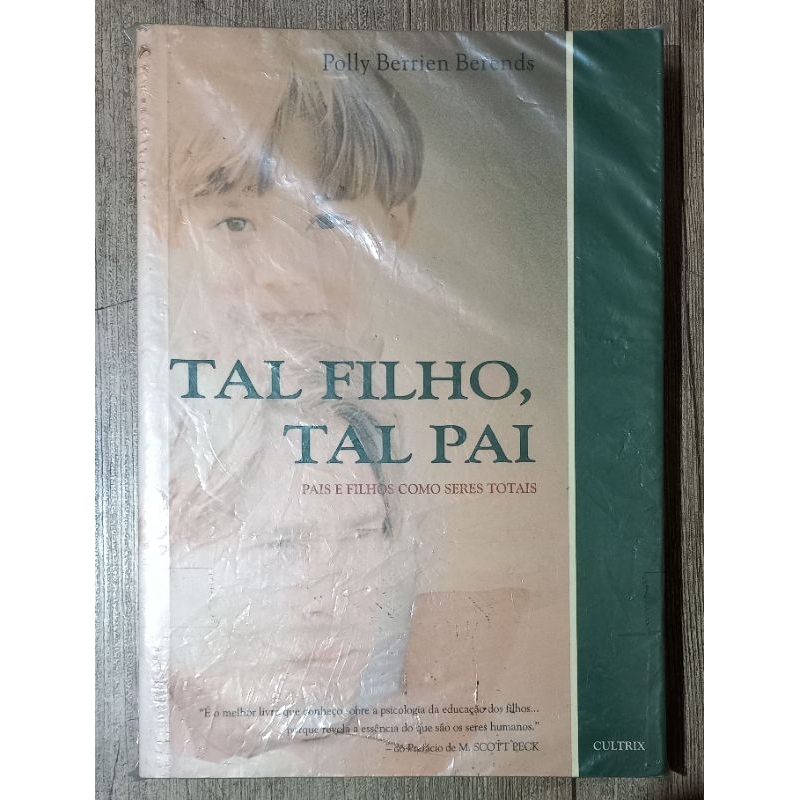 tal pai, tal filho - pais e filhos como seres totais - polly berends