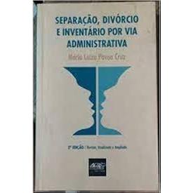 Separação divórcio e inventário por via administrativa