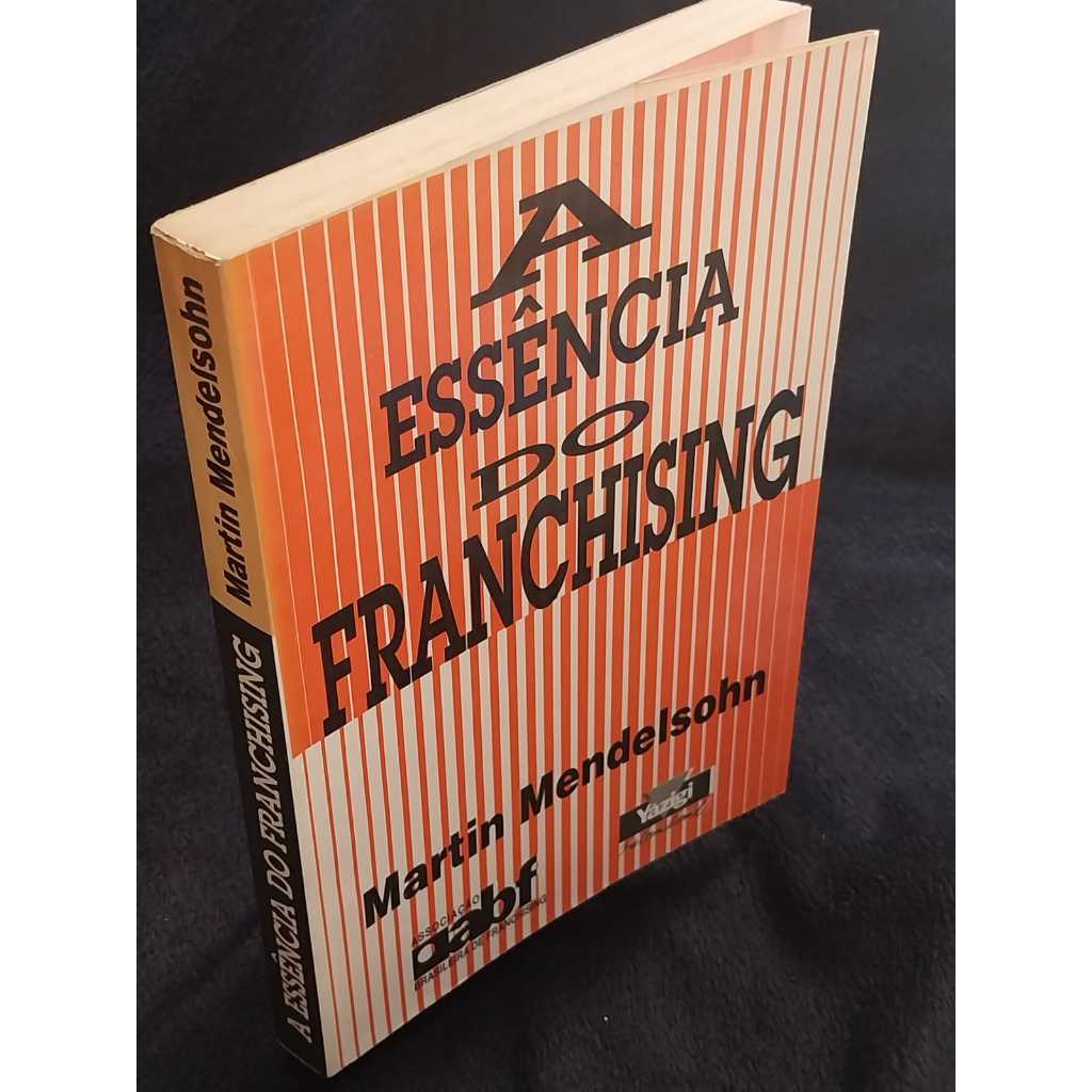 Livro A Essência do Franchising Martin Mendelsohn Negócios Livros Antigos 1992 Sebo de Livros Usados