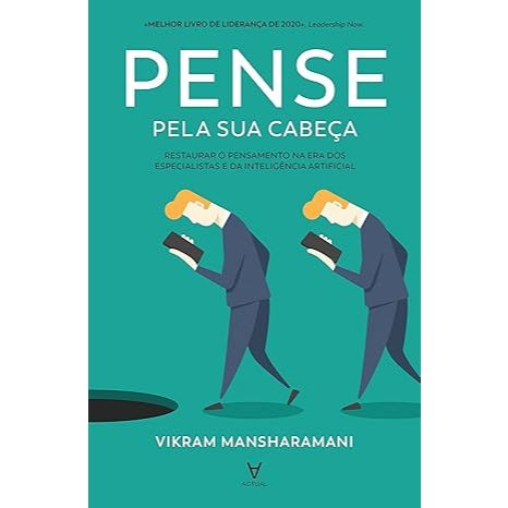 Livro Pense Pela sua Cabeça: Restaurar o Pensamento na era dos Especialistas e da Inteligência Artificial