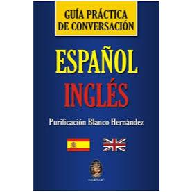 Español Inglés Guía Práctica de Conversación Purificacion Blanco Hernandez