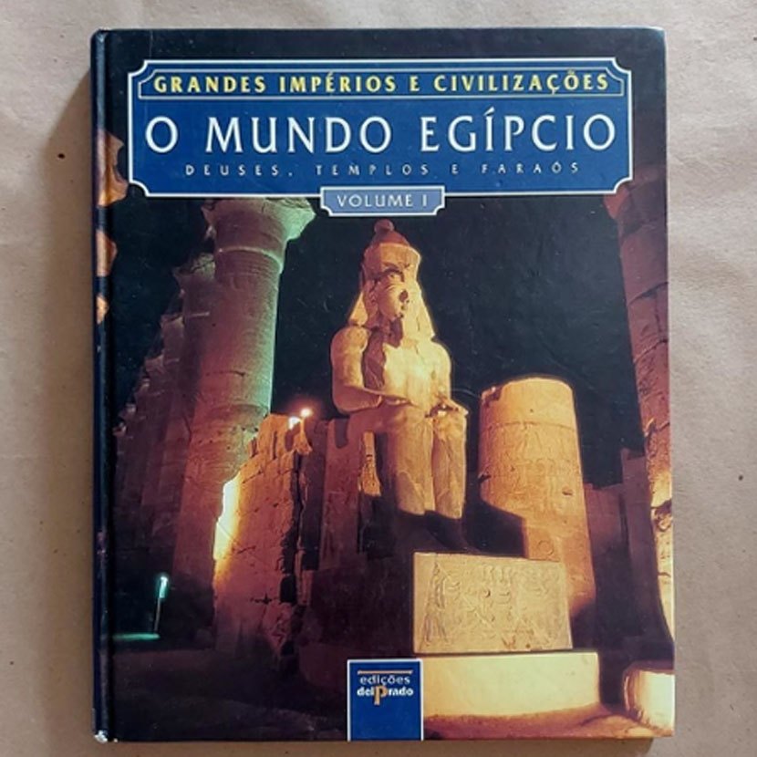 Livro Grandes Impérios E Civilizações O Mundo Egípcio Deuses volume 1