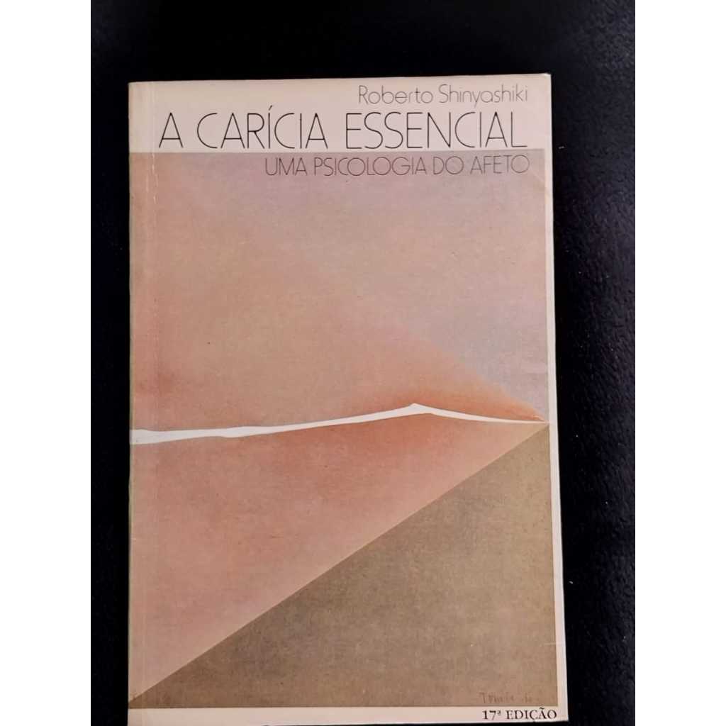 Livro A Carícia Essencial - Sebo de Livros usados desapego livros antigos 1988