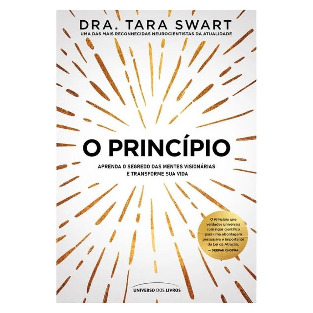 LIVRO O PRINCÍPIO - APRENDA O SEGREDO DAS MENTES VISIONÁRIAS E TRANSFORME SUA VIDA