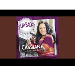 CD CASSIANE -AO SOM DOS LOUVORES PLAY-BACK TIRAGEM (LACRADO)