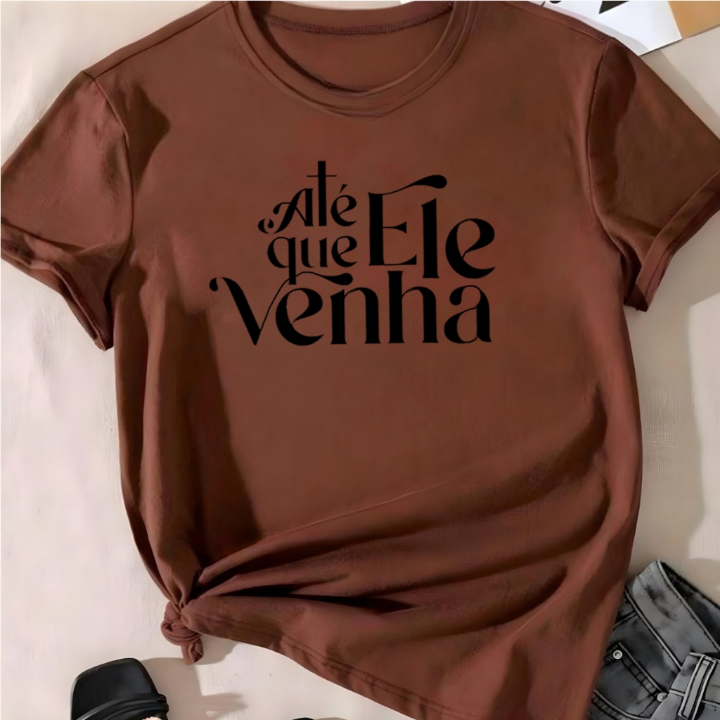 T-shirt Linda Até Que Ele Venha Cristo Fé Camiseta Feminina Blusinha em Oferta na Shopee
