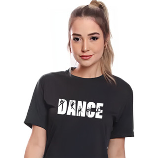 Blusa Algodão Frase Dança Dance Dançarina em Oferta na Shopee