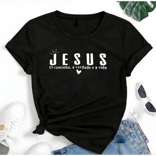 Blusa T-shirt Linda Camiseta Feminina Jesus O Caminho A Verdade E A Vida Camisa em Oferta na Shopee