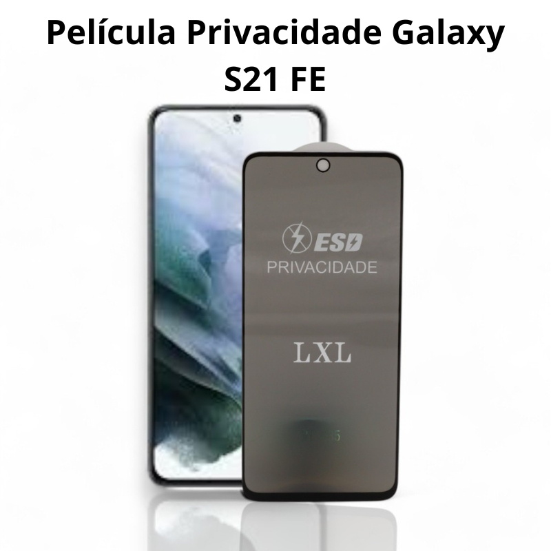 Película De Privacidade Vidro 3D Galaxy S21 FE Sem Furo Na digital