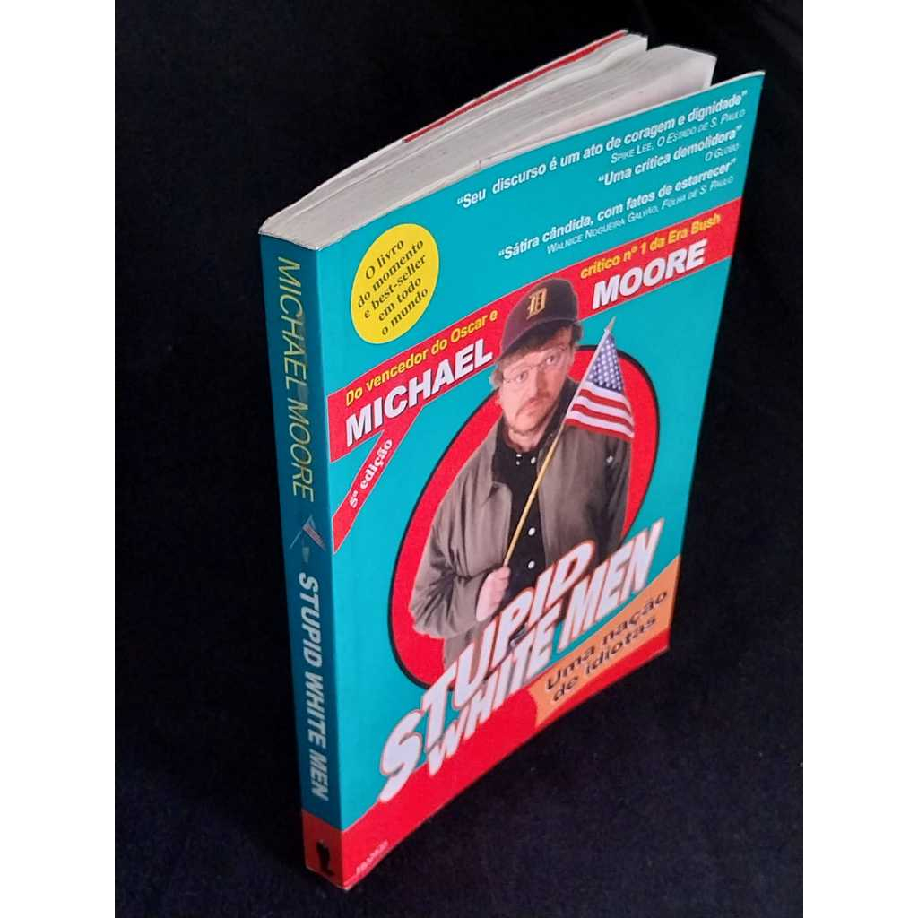 Livro Stupid White Men - Michael Moore livros usados Sebo de livros usados Desapego
