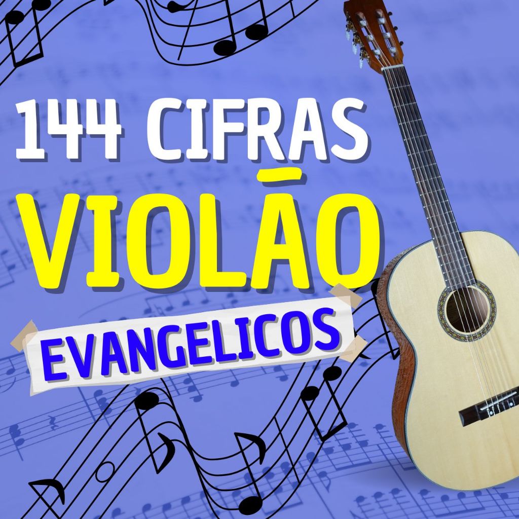 Curso de Violão Gospel com 144 Cifras de Louvores Evangélicos