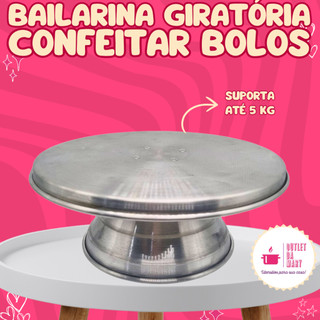 Bailarina Giratória 30 cm Suporte Para Confeitar Bolos Alumínio
