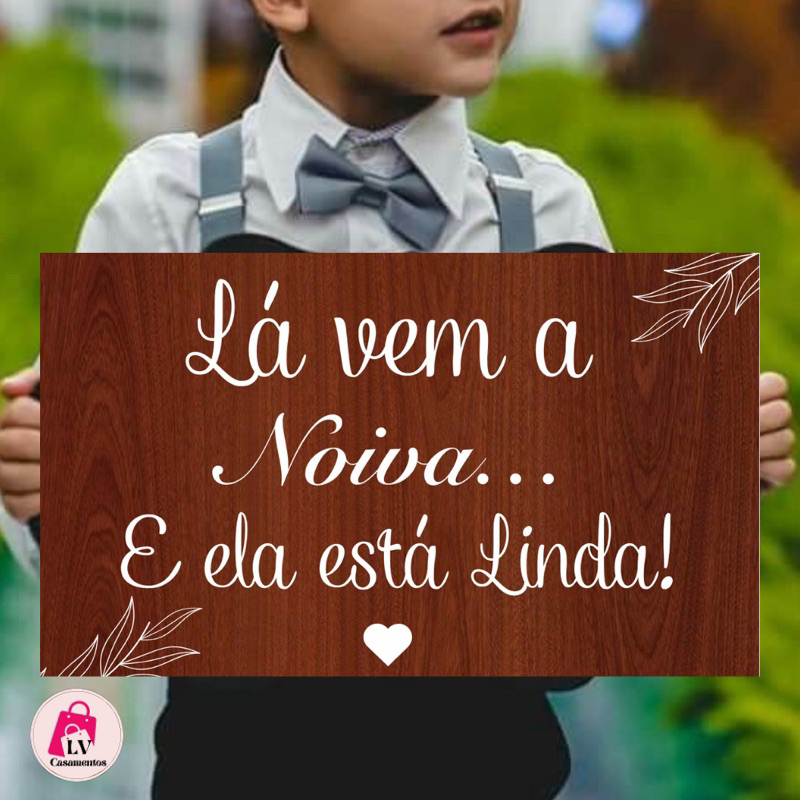 Placa Decorativa Casamento Entrada Lá Vem A Noiva