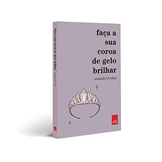 Faça Sua Coroa de Gelo Brilhar, Amanda Lovelace em Oferta na Shopee