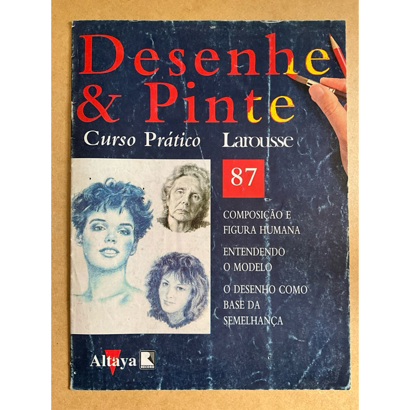 Desenhe & pinte - curso Larousse - Ed 87