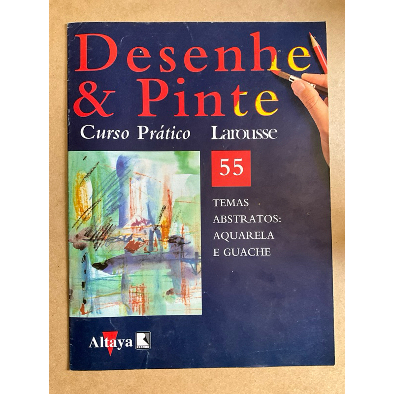 Desenhe & pinte - curso Larousse - Ed 55