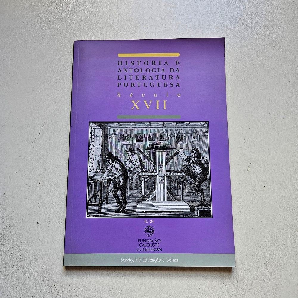 Livro História e Antologia da Literatura Portuguesa - Século XVII - Nº 34 - Isabel Allegro de Magalhães