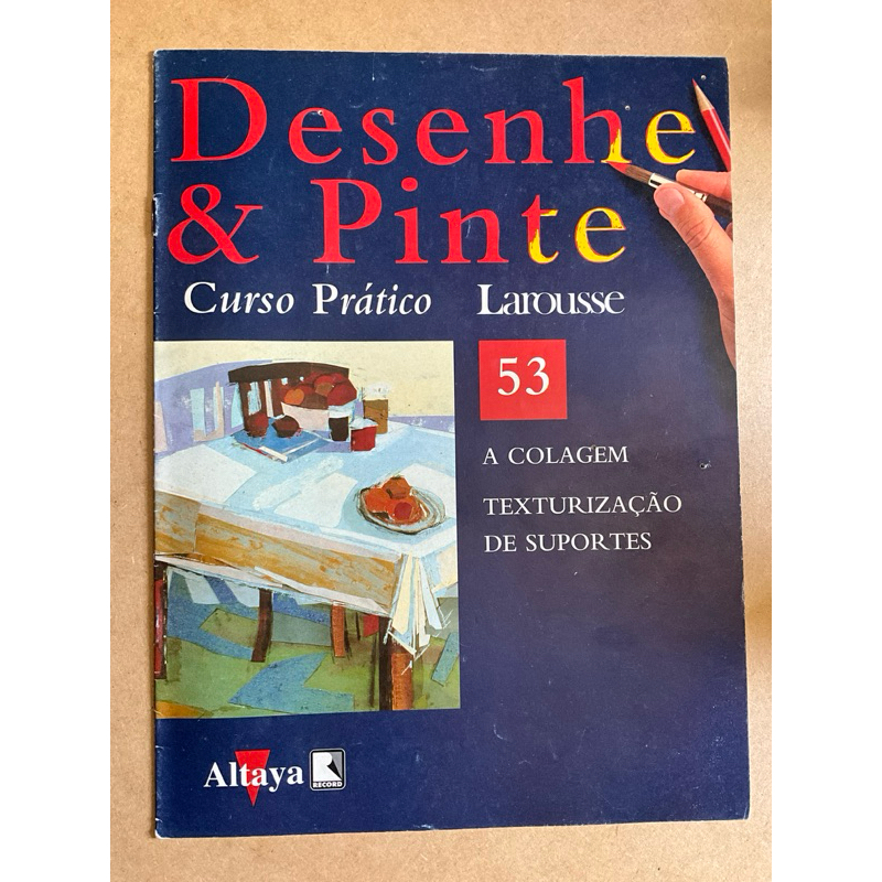 Desenhe & pinte - curso Larousse - Ed 53