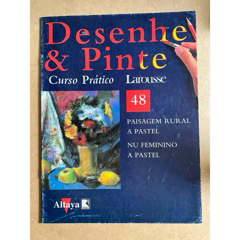 Desenhe & pinte - curso Larousse - Ed 48
