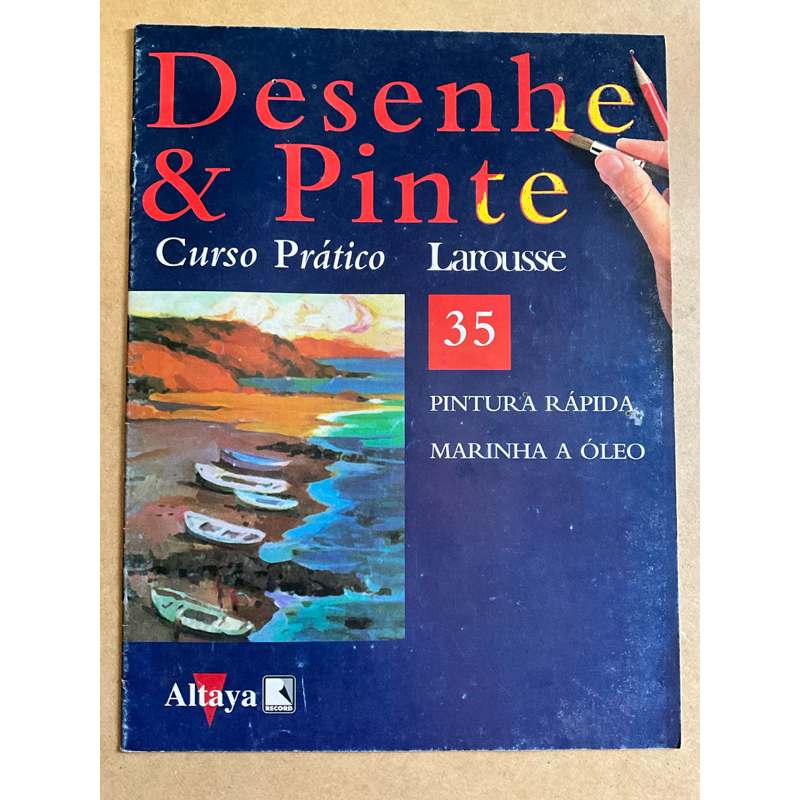 Desenhe & pinte - curso Larousse - Ed 35