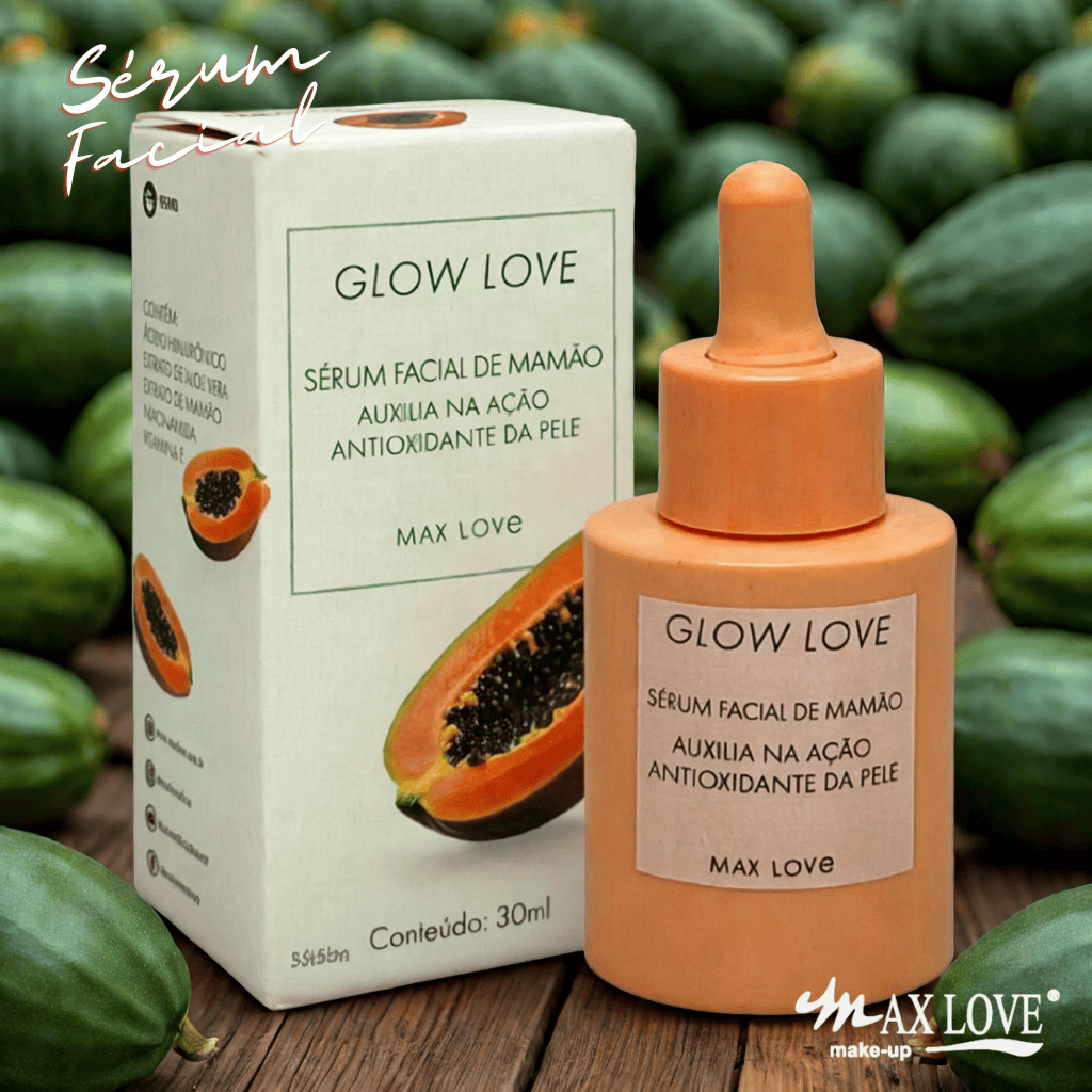 Sérum Facial Glow Love Mamão Max Love – Hidratação e Luminosidade para sua Pele!