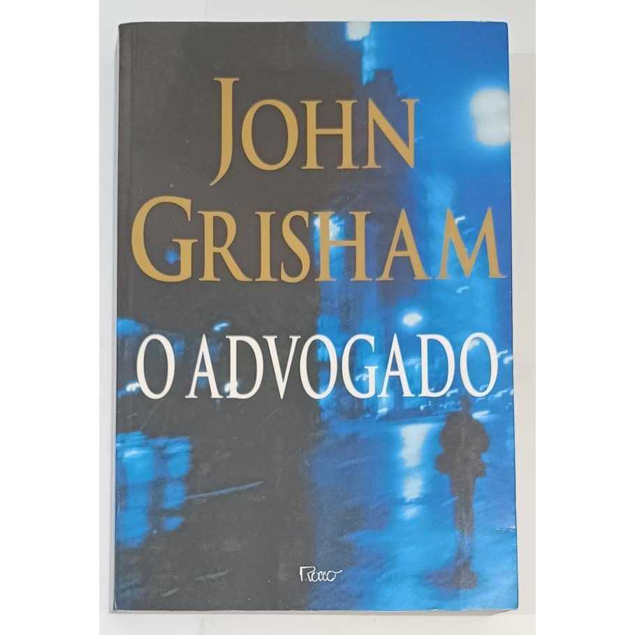 Livro O Advogado - Jonh Grisham