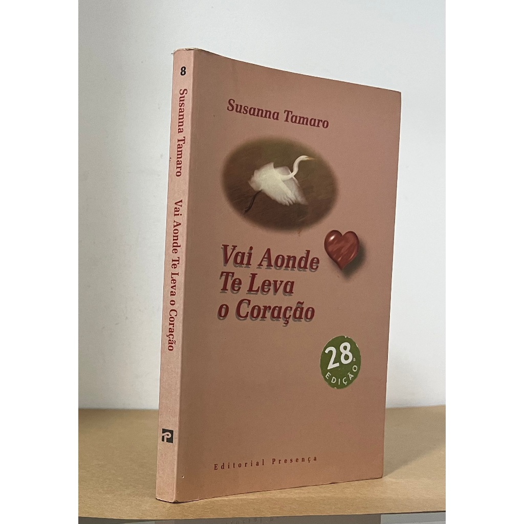 Livro: Vai Aonde Te Leva o Coração --  Susanna Tamaro