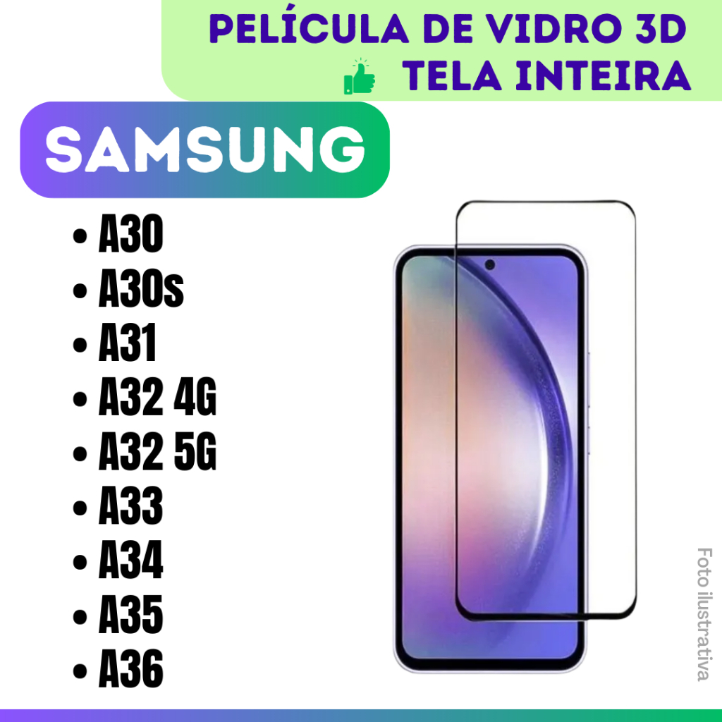 Película de Vidro 3D Para Samsung A30 / A30s / A31 / A32 4G / A32 5G / A33 / A34 / A35 / A36 / Protetor de Tela.