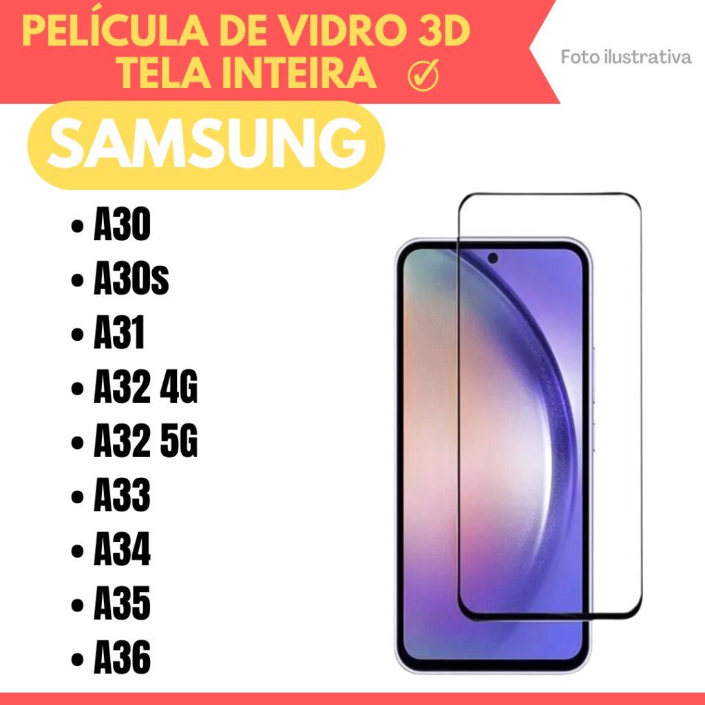 Película de Vidro 3D Para Samsung A30 / A30s / A31 / A32 4G / A32 5G / A33 / A34 / A35 / A36 / Protetor de Tela.