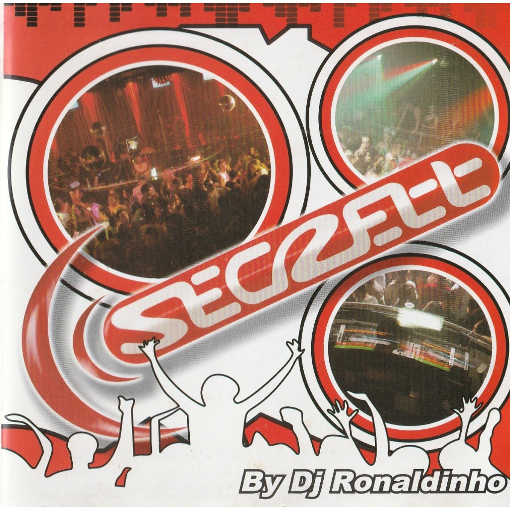 CD Secrett By DJ Ronaldinho EMI Music Brasil Ltda 2007 Dance Anos 00 Original