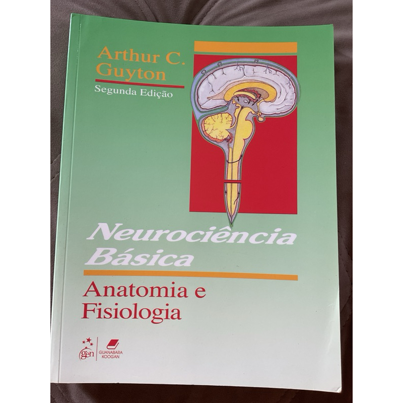 Neurociência Básica - Anatomia e Fisiologia; Arthur C. Guyton